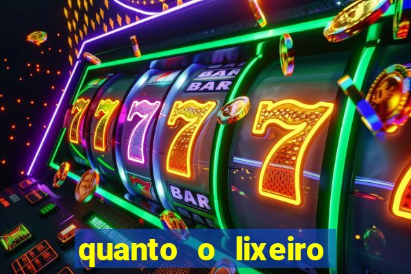 quanto o lixeiro ganha por ano